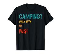 Tienda de campaña con Perro y Autocaravana Solo con mi Pug Camiseta