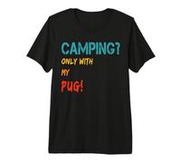Tienda de campaña con Perro y Autocaravana Solo con mi Pug Camiseta Premium