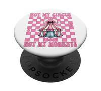 Tienda de campaña de Carnaval con Texto en inglés Not My Circus Not My Monkeys PopSockets PopGrip Adhesivo