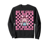 Tienda de campaña de Carnaval con Texto en inglés Not My Circus Not My Monkeys Sudadera