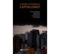 ¿Tiene futuro el capitalismo? (SOCIOLOGIA Y POLITICA)