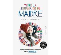 Tiene la sonrisa de su madre: Poder, deformación y potencial de la herencia (Ensayo)