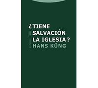 ¿Tiene salvación la Iglesia? (Estructuras y Procesos. Religión)