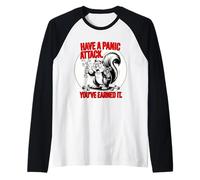 Tiene UN Ataque DE PÁNICO TE LO HAS Ganado Ardilla estresada Camiseta Manga Raglan