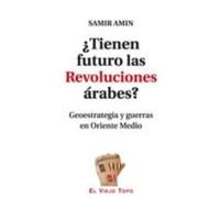 ¿tienen Futuro Las Revoluciones Árabes?