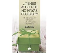 ¿Tienes algo que no hayas recibido?: Un acercamiento existencial a los evangelios del ciclo B (FC)