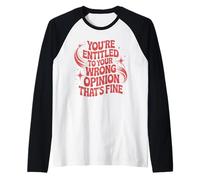 Tienes Derecho a tu opinión equivocada Humor Retro Camiseta Manga Raglan
