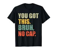 Tienes este día de prueba Bruh No Cap Test Day No te estreses Camiseta