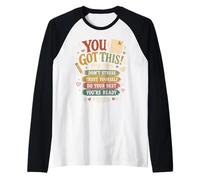 Tienes Este día de Prueba Motivación estudiantil Preparación para el Examen Escolar Camiseta Manga Raglan