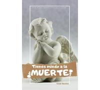 Tienes miedo a la ¿Muerte?: Pequeño manual anti miedo