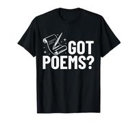 ¿Tienes poemas? Diseño de poesía de Pluma y pergamino Camiseta