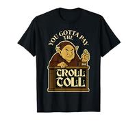 Tienes Que Pagar el peaje del Troll Gracioso Camiseta