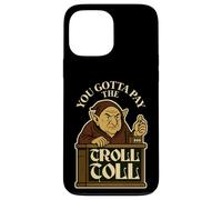 Tienes Que Pagar el peaje del Troll Gracioso Carcasa para iPhone 13 Pro MAX