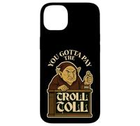 Tienes Que Pagar el peaje del Troll Gracioso Carcasa para iPhone 14 Plus