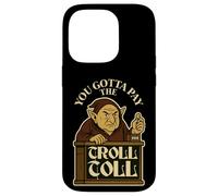 Tienes Que Pagar el peaje del Troll Gracioso Carcasa para iPhone 14 Pro