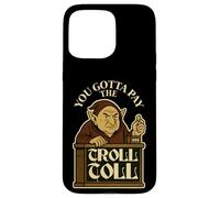 Tienes Que Pagar el peaje del Troll Gracioso Carcasa para iPhone 15 Pro MAX