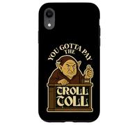 Tienes Que Pagar el peaje del Troll Gracioso Carcasa para iPhone XR