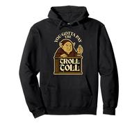 Tienes Que Pagar el peaje del Troll Gracioso Sudadera con Capucha