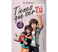 Tienes que ser tú