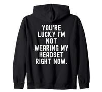 Tienes Suerte de Que no Estoy usando mis Auriculares en Este Momento Sarcástico Sudadera con Capucha