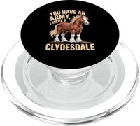 Tienes un ejército, yo Tengo una Ecuestre de Clydesdale PopSockets PopGrip para MagSafe
