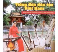 Tiêng dán dân tôc Viêt Nam: Vietnamese Traditional Musical Instruments