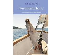 Tiens bon barre - ou comment survivre a sa famille