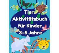 Tier-Aktivitätsbuch für Kinder 3-5 Jahre: Montessori-inspiriertes Lernbuch mit Ausmalen, Nachspuren, Zuordnen, Labyrinthen & Zählübungen - Spielerisch lernen für Vorschule & Kindergarten