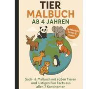 Tier Malbuch ab 4 Jahren: Sach- und Malbuch für Kinder - spannende Tier-Fakten + 49 Ausmalbilder für kreatives Lernen