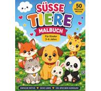 Tier Malbuch für Kinder 3-6 Jahre: 50 niedliche Tiere zum Ausmalen für Kinder von 3-6 Jahren | Einfache Motive mit dicken Linien | Kawaii Tierbilder für Mädchen und Jungen