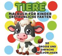 Tier-Malbuch für Kinder: 50 niedliche Tiere zum Ausmalen + spannende Fakten Aktivitätsbuch für kleine Entdecker: Lernen und Ausmalen mit niedlichen ... | Perfektes Geschenk für Jungen & Mädchen