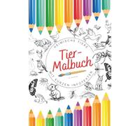Tier-Malbuch für Kinder ab 6 Jahren: 35 Motive von Tieren aus Europa zum Ausmalen. Inklusive kurzer Infotexte zum Tier. Perfekte Kombination aus Malen, Entspannen und Förderung der Kreativität