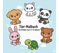 Tier-Malbuch für Kinder von 3-9 Jahren: Einfaches Ausmalbuch mit süßen Tieren