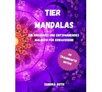Tier Mandalas - ein faszinierendes Malbuch