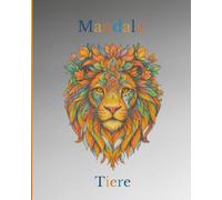 Tier-Mandalas: Entspannung & Kreativität - 70 Ausmalmotive + 80 freie Seiten zum Gestalten