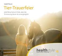 Tier-Trauerfeier: Jede Reise hat ein Ende, aber die Erinnerung daran ist unvergänglich