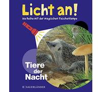 Tiere der Nacht: Licht an (Licht an Die Reihe mit der magischen Ta (Tapa dura)