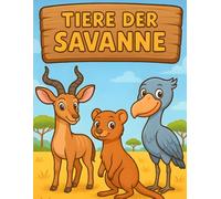 Tiere der Savanne: Lustiges Ausmalbuch mit süßen Savannentieren- 32 liebevoll gestaltete Ausmalbilder für Kinder (C. Kauffel Creative Works - Malbücher für Kinder)