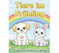 Tiere im Frühling: Malbuch für Kinder ab 3 Jahren