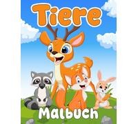 Tiere Malbuch: 30 niedliche Tierzeichnungen zum Ausmalen für Kinder von 3-8 Jahren