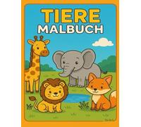 Tiere Malbuch: 50 süße Tiermotive mit motivierenden Sprüchen zum Ausmalen für Kinder