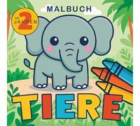 Tiere Malbuch ab 2 Jahren: Ausmalbuch für Kinder | Zoo | Bauernhof | Dschungel | Meer | Wald und Haustiere