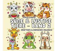 Tiere Malbuch: einfache und lustige, stressabbauende Ausmalseiten für Kinder und Erwachsene (Süße & Lustige Tier-Malbücher)