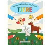 Tiere Malbuch für Kinder: 30 einfache Tiermotive zum Ausmalen für Kinder ab 4 Jahren, für unterwegs und zu Hause (Malbuch-Klassiker für Kinder)