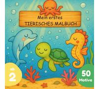 Tiere Malbuch für Kinder ab 2 Jahren: Wasserwelt | 50 Motive mit Meerestieren & Wassertieren | Große Ausmalflächen, dicke Linien | Malbuch für ... Kindergarten | 21x21cm (Tiere aus aller Welt)