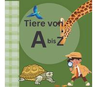 Tiere von: A von Z ( englische Version)