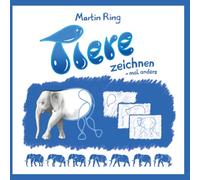 Tiere zeichnen - mal anders: Unterschiedlichste Tiere mit einer neuen Grundform zeichnen | Für jeden, der Tiere zeichnen will. Viele Details und kuriose Beobachtungen. Keine Vorkenntnisse nötig.