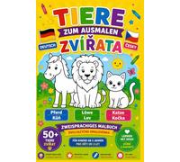 TIERE ZUM AUSMALEN Deutsch-Tschechisches Malbuch / ZVÍŘATA K VYMALOVÁNÍ Německo-česká omalovánka: Spielerisch Deutsch und Tschechisch lernen | Große ... a češtiny | Velké ilustrace| Pro děti od 3 le