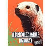 Tierfotografie Malbuch: Band 7 Über Graustufenfotos Von Wilden Und Haustieren, Vögeln Natürliche Und Anderen Tierwelt Aus Verschiedenen Biomen. ... Seiten Für Spaß Entspannung Stressabbau
