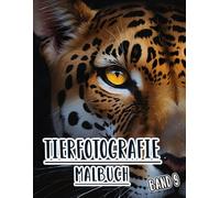 Tierfotografie Malbuch: Band 9 Über Graustufenfotos Von Wilden Und Haustieren, Vögeln Natürliche Und Anderen Tierwelt Aus Verschiedenen Biomen. ... Seiten Für Spaß Entspannung Stressabbau